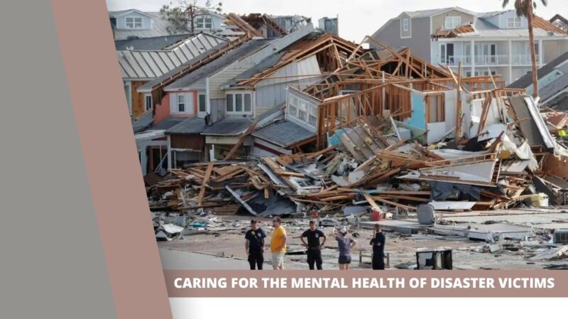Caring for the Mental Health of Disaster Victims