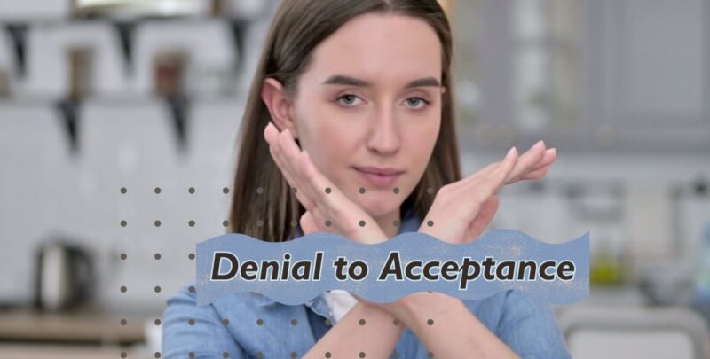Denial to Acceptance - Psychological Mechanisms