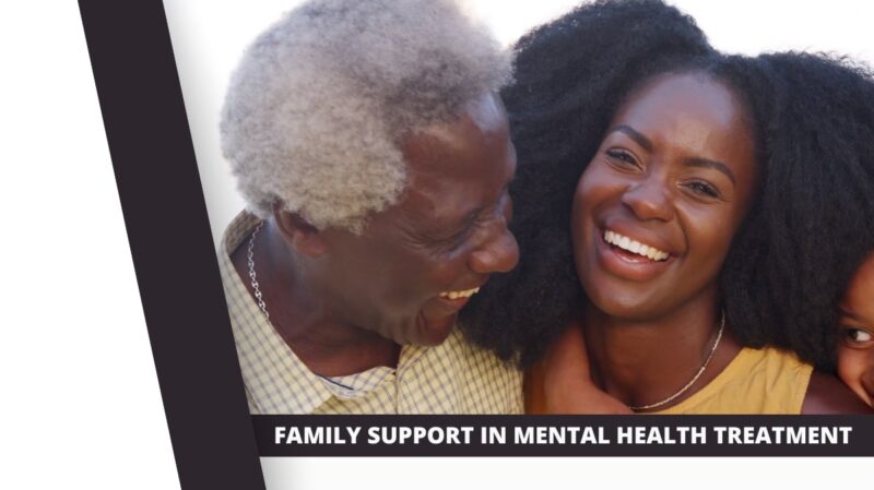 How Family Support can help you in your in Mental Health Treatment