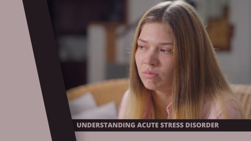 understanding Acute Stress Disorder